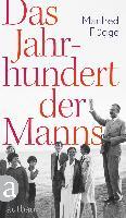 Das Jahrhundert der Manns - Manfred Flügge