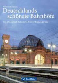 Deutschlands schönste Bahnhöfe - Andreas Knipping