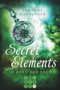 Secret Elements 2: Im Bann der Erde - Johanna Danninger
