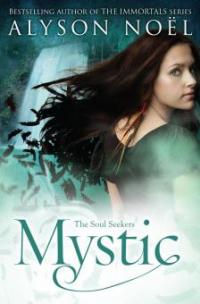 The Soul Seekers: Mystic - Alyson Noel