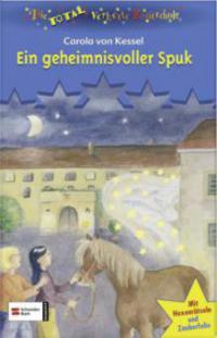 Ein geheimnisvoller Spuk - Carola von Kessel