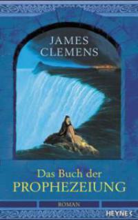 Das Buch der Prophezeiung - James Clemens