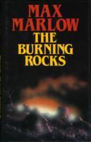 The Burning Rocks - Max Marlow