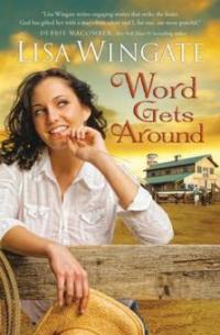 Word Gets Around (Welcome to Daily, Texas Book #2) - Lisa Wingate