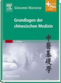 Die Grundlagen der chinesischen Medizin - Giovanni C. Maciocia