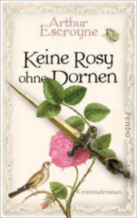 Keine Rosy ohne Dornen - Arthur Escroyne