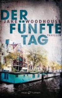 Der fünfte Tag - Jake Woodhouse
