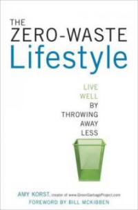 The Zero-Waste Lifestyle - Amy Korst