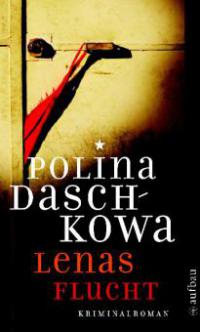 Lenas Flucht - Polina Daschkowa
