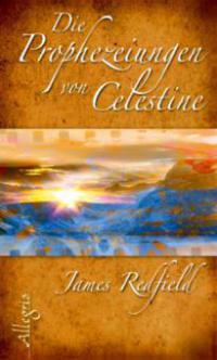 Die Prophezeiungen von Celestine - James Redfield