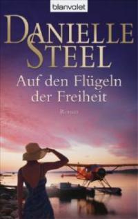 Auf den Flügeln der Freiheit - Danielle Steel