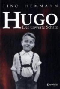 Hugo. Der unwerte Schatz - Tino Hemmann