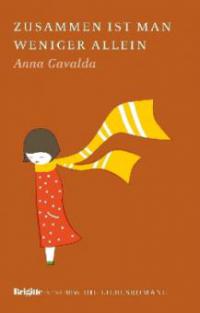 Zusammen ist man weniger allein - Anna Gavalda