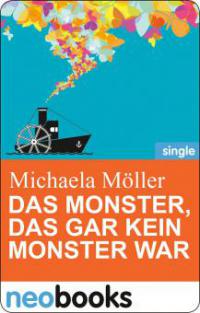 Das Monster, das gar kein Monster war - Michaela Möller