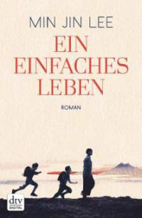 Ein einfaches Leben - Min Jin Lee