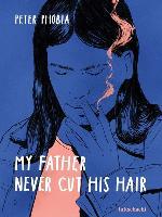 My Father Never Cut His Hair - Peter Phobia