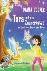 Tara und die Zauberkatze im Reich der Engel und Feen - Diana Cooper