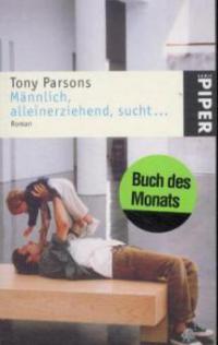 Männlich, alleinerziehend, sucht . .  . - Tony Parsons