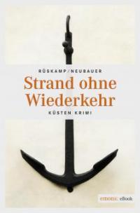 Strand ohne Wiederkehr - Hendrik Neubauer, Arnd Rüskamp