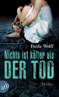 Nichts ist kälter als der Tod - Freda Wolff