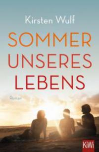Sommer unseres Lebens - Kirsten Wulf