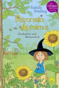 Petronella Apfelmus - Zauberhut und Bienenstich - Sabine Städing