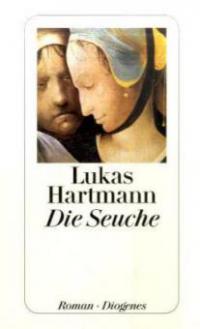 Die Seuche - Lukas Hartmann