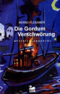 Die Gordum-Verschwörung - Bernd Flessner