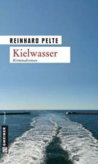 Kielwasser - Reinhard Pelte