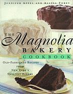 The Magnolia Bakery Cookbook - Jennifer Appel, Allysa Torey