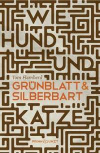 Wie Hund und Katze: Grünblatt & Silberbart 1 - Tom Flambard