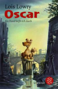 Oscar, Ein Hund beißt sich durch - Lois Lowry