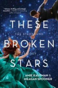 These Broken Stars - Meagan Spooner