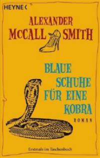 Blaue Schuhe für eine Kobra - Alexander McCall Smith