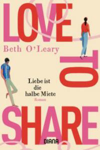 Love to share - Liebe ist die halbe Miete - Beth O'Leary
