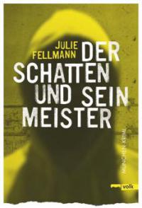 Der Schatten und sein Meister - Julie Fellmann