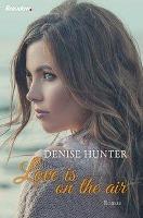 Love is on the Air - Denise Hunter