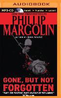 Gone, But Not Forgotten - Phillip Margolin