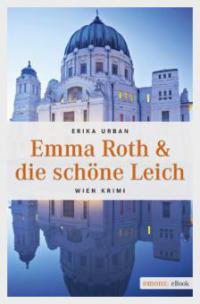 Emma Roth & die schöne Leich - Erika Urban