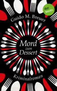 Mord zum Dessert - Guido M. Breuer