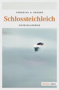 Schlossteichleich - Veronika A. Grager