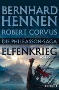 Die Phileasson-Saga - Elfenkrieg - Bernhard Hennen, Robert Corvus