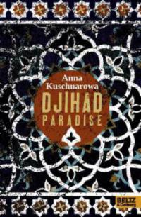 Djihad Paradise - Anna Kuschnarowa