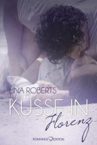 Küsse in Florenz - Lina Roberts
