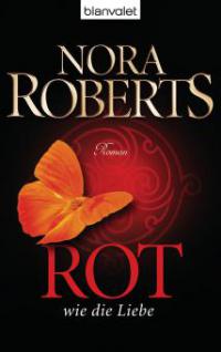 Rot wie die Liebe - Nora Roberts