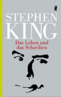 Das Leben und das Schreiben - Stephen King