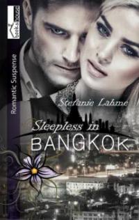 Sleepless in Bangkok - Stefanie Lahme