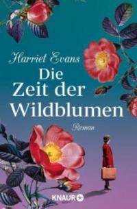 Die Zeit der Wildblumen - Harriet Evans