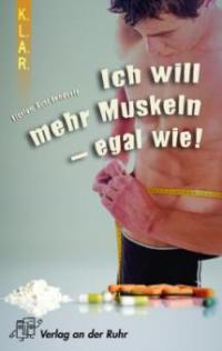 Ich will mehr Muskeln - egal wie! - Florian Buschendorff