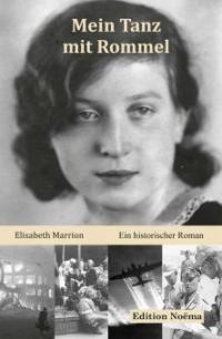 Mein Tanz mit Rommel - Elisabeth Marrion, Elisabeth Marrion